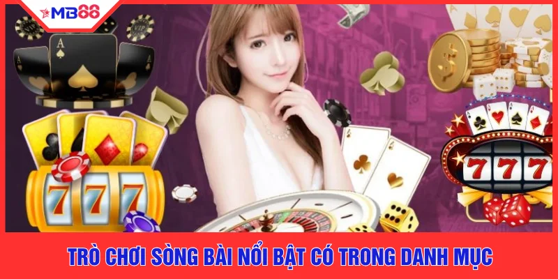 Trò chơi sòng bài nổi bật có trong danh mục